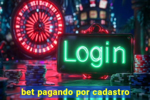 bet pagando por cadastro