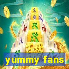 yummy fans