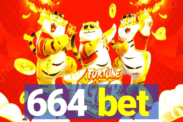 664 bet