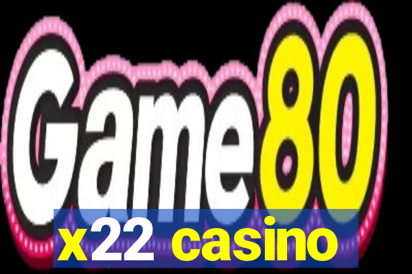 x22 casino