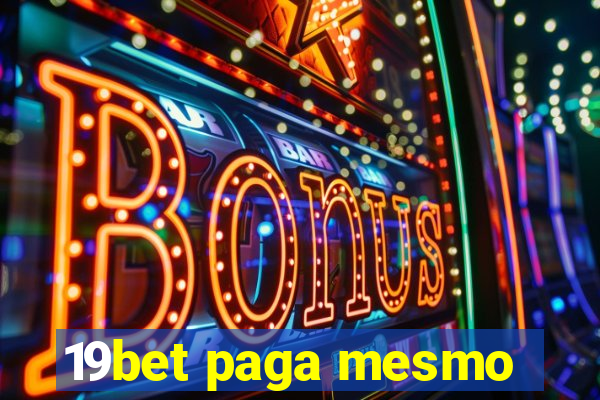 19bet paga mesmo