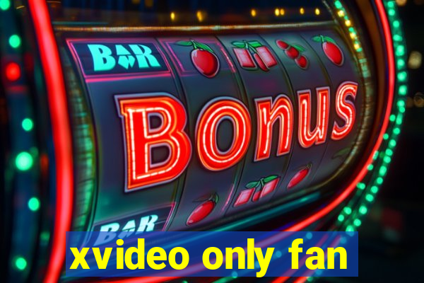 xvideo only fan