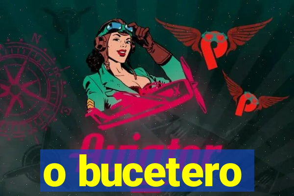 o bucetero