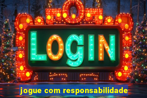 jogue com responsabilidade