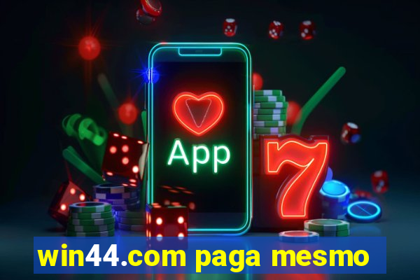 win44.com paga mesmo