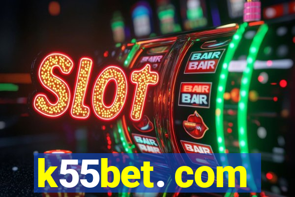 k55bet. com