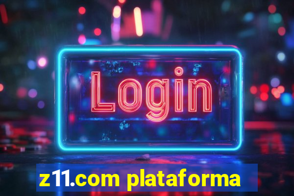 z11.com plataforma