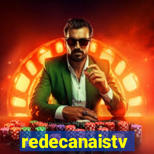 redecanaistv