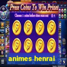 animes henrai