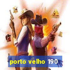 porto velho 190