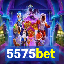 5575bet