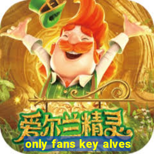 only fans key alves