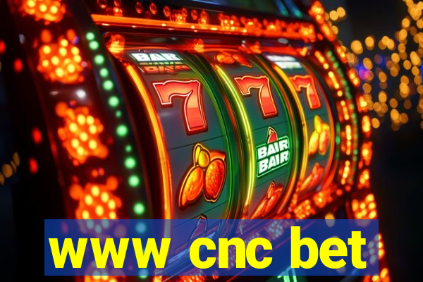 www cnc bet