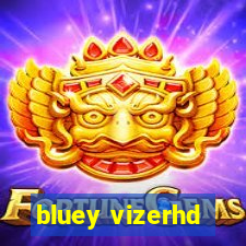 bluey vizerhd