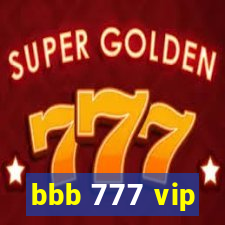 bbb 777 vip