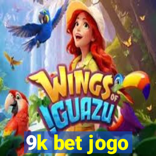 9k bet jogo