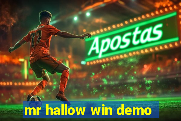 mr hallow win demo