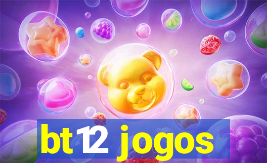 bt12 jogos