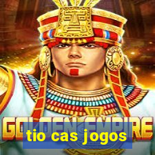 tio cas jogos