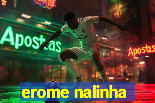 erome nalinha