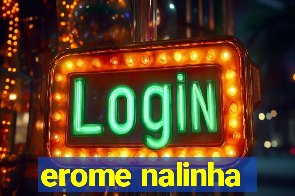 erome nalinha