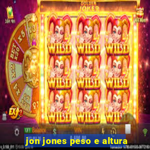 jon jones peso e altura