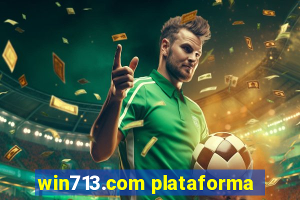 win713.com plataforma