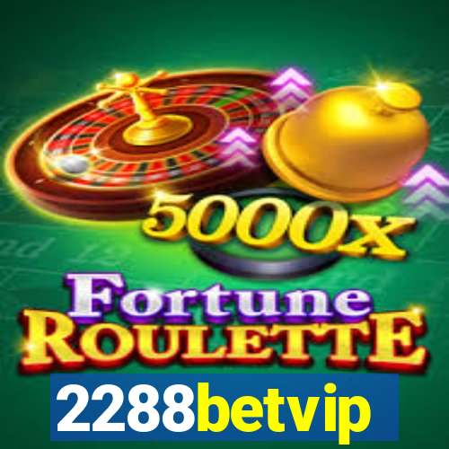 2288betvip