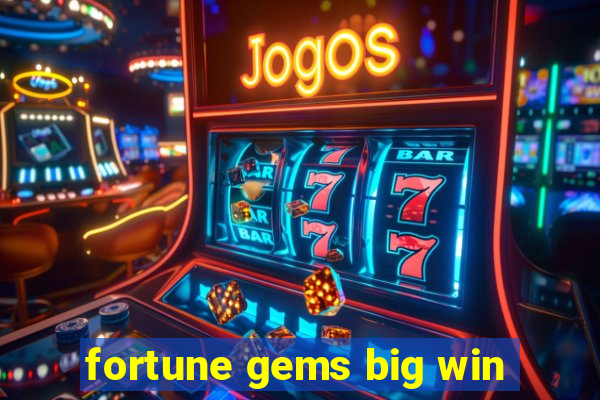 fortune gems big win