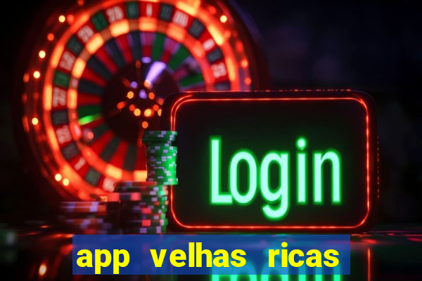 app velhas ricas do pix