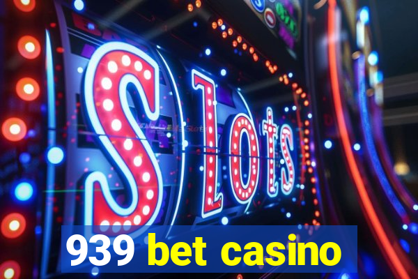 939 bet casino