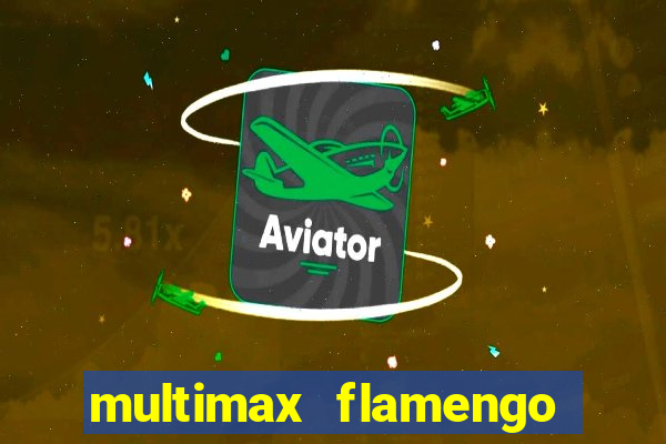 multimax flamengo ao vivo