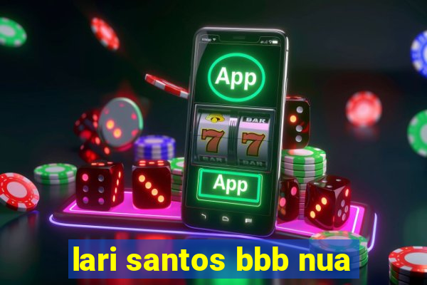 lari santos bbb nua