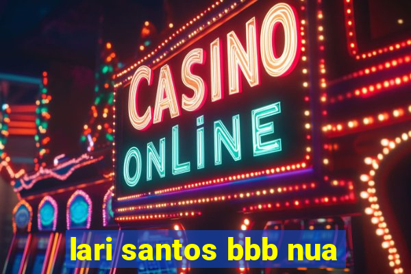 lari santos bbb nua