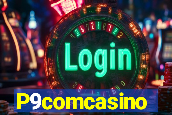 P9comcasino