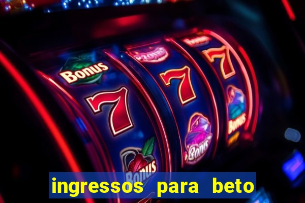 ingressos para beto carrero world