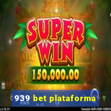 939 bet plataforma