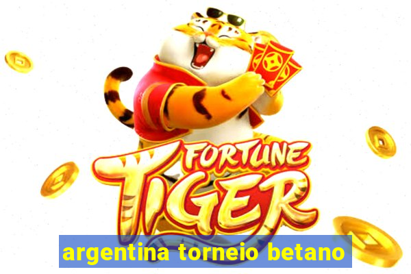 argentina torneio betano