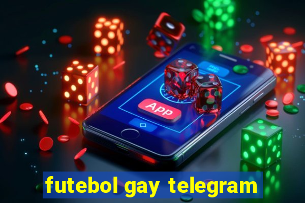 futebol gay telegram