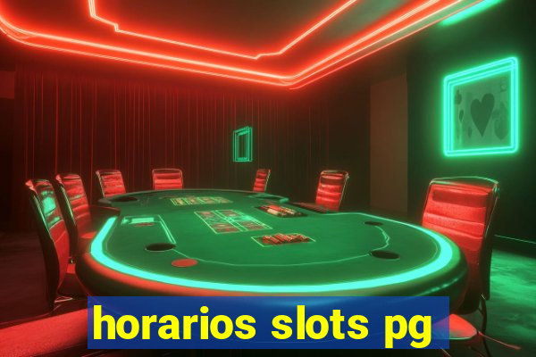 horarios slots pg