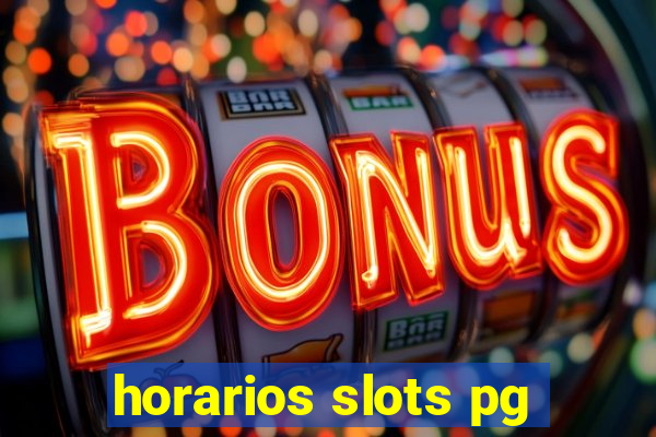 horarios slots pg