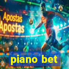 piano bet