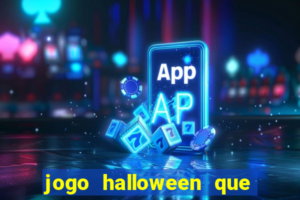 jogo halloween que ganha dinheiro