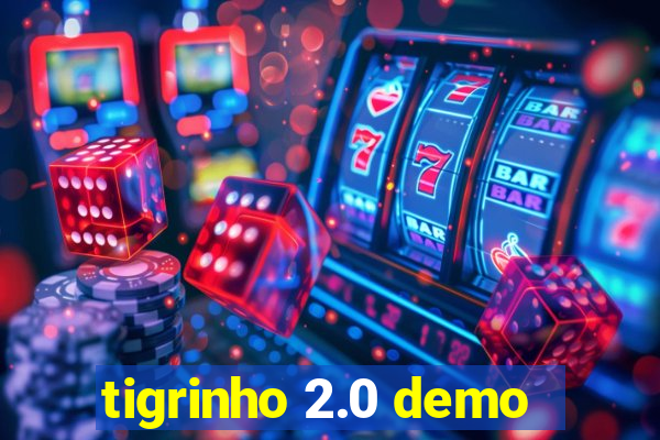 tigrinho 2.0 demo