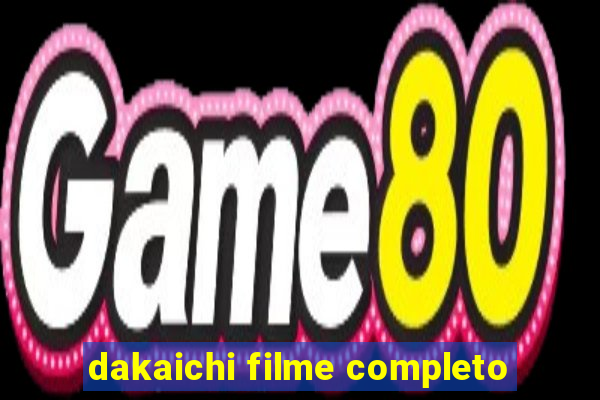 dakaichi filme completo