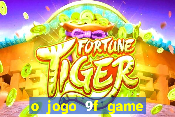 o jogo 9f game paga mesmo