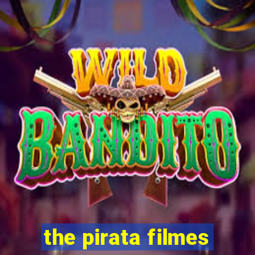 the pirata filmes