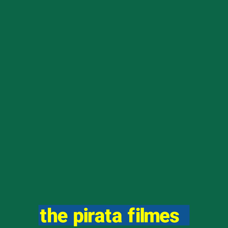 the pirata filmes