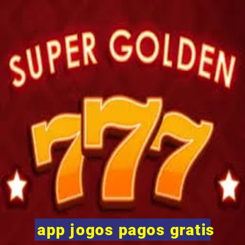 app jogos pagos gratis