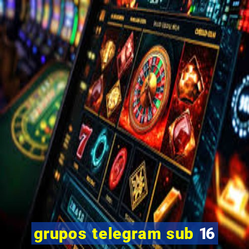 grupos telegram sub 16